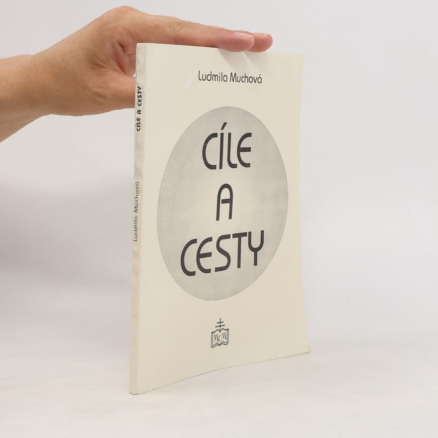 Ludmila Muchová Cíle a cesty