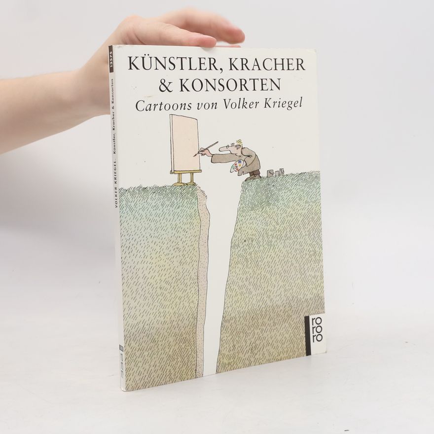 Volker Kriegel Künstler, Kracher & Konsorten