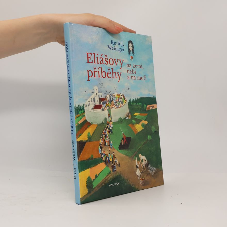 Rézi J. Weiniger Eliášovy příběhy na zemi, nebi a na moři