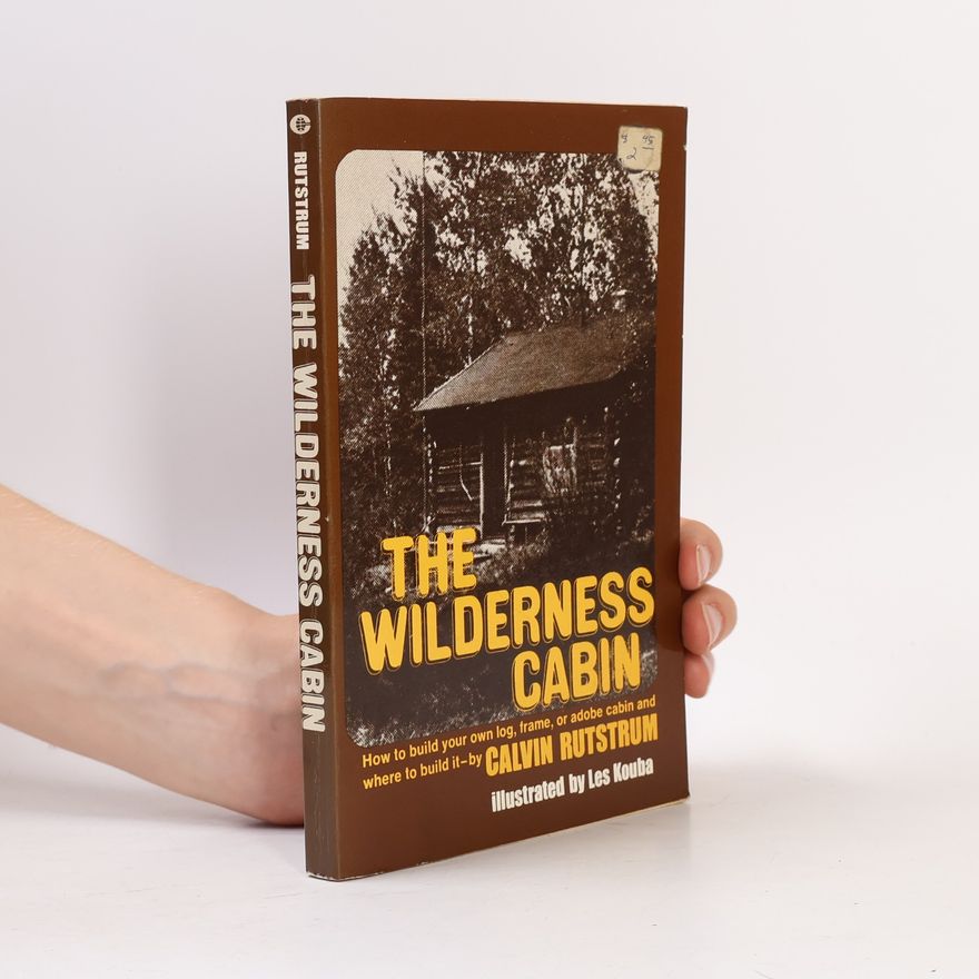 Les Kouba The Wilderness Cabin