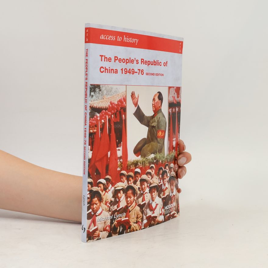 Michael J Lynch Access to History The People's Republic of China 1949-76 Second Edition