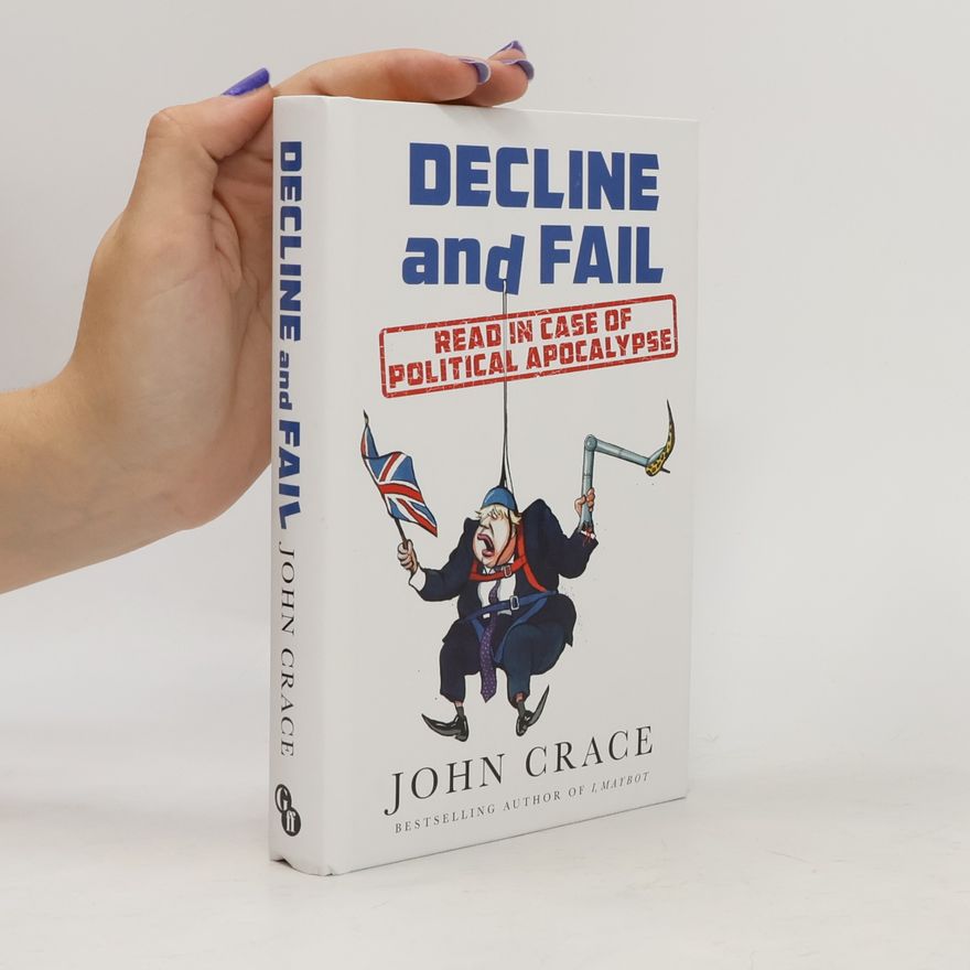 John Crace Decline and Fail