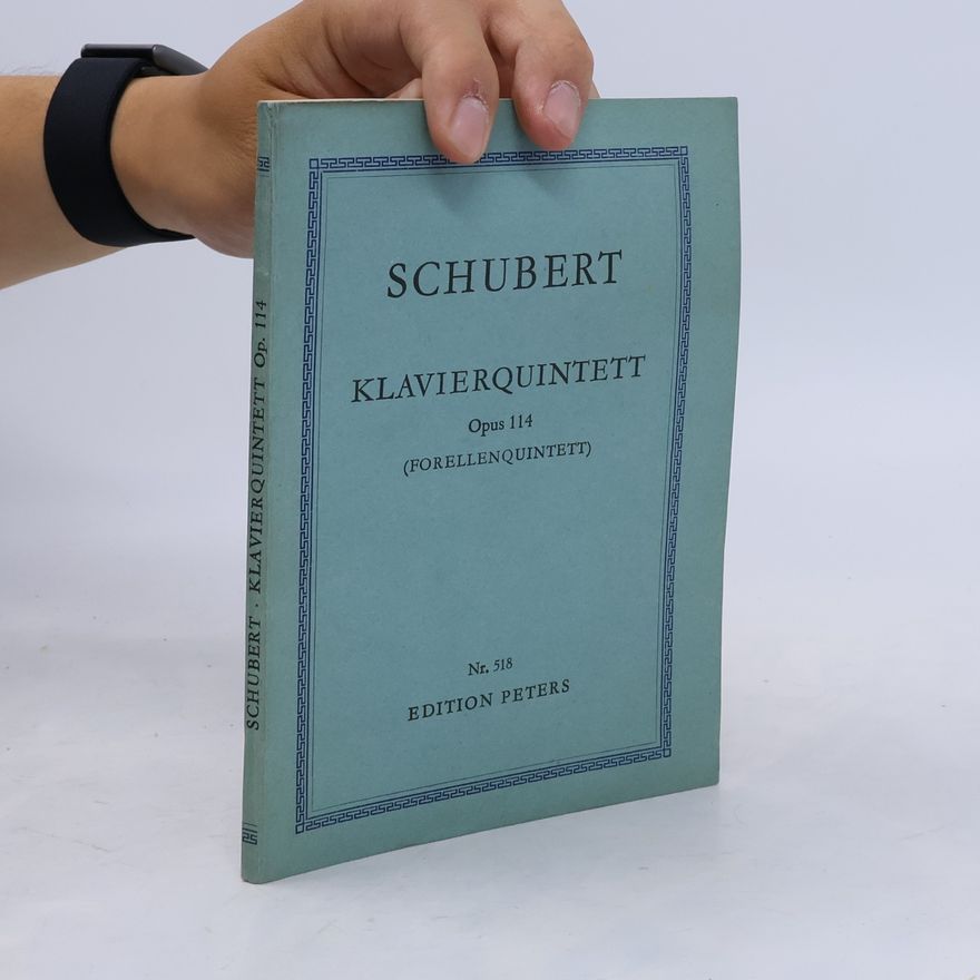 Franz Schubert Klavierquintett Opus 114