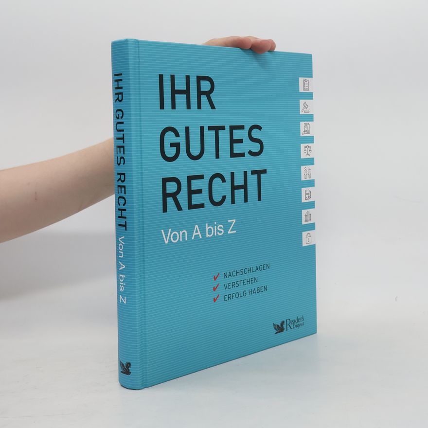 Autorenkollektiv Ihr gutes Recht. Von A bis Z