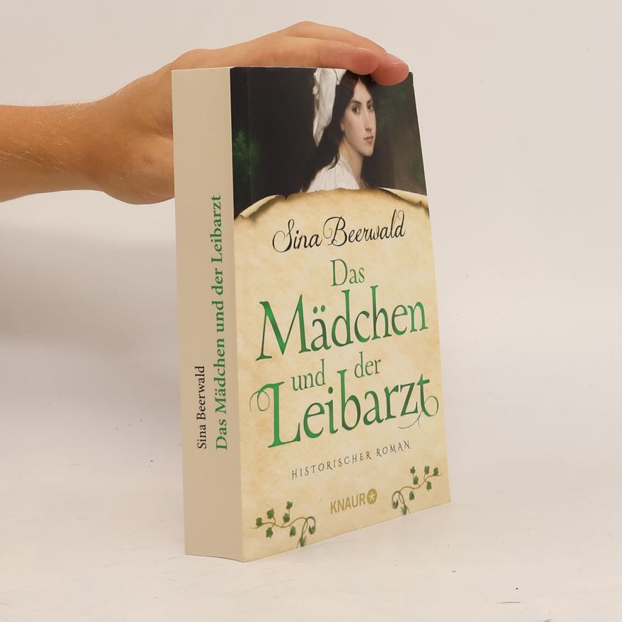 Sina Beerwald Das Mädchen und der Leibarzt