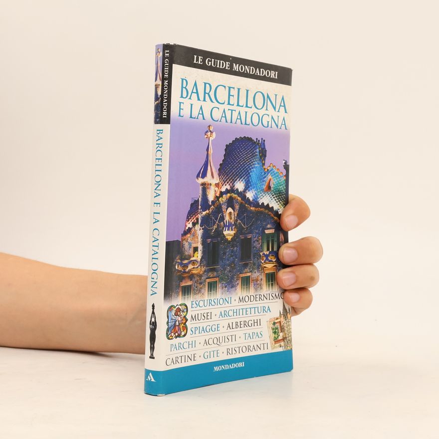 Various authors Le Guide Mondadori: Barcellona e la Catalogna. Ediz. illustrata