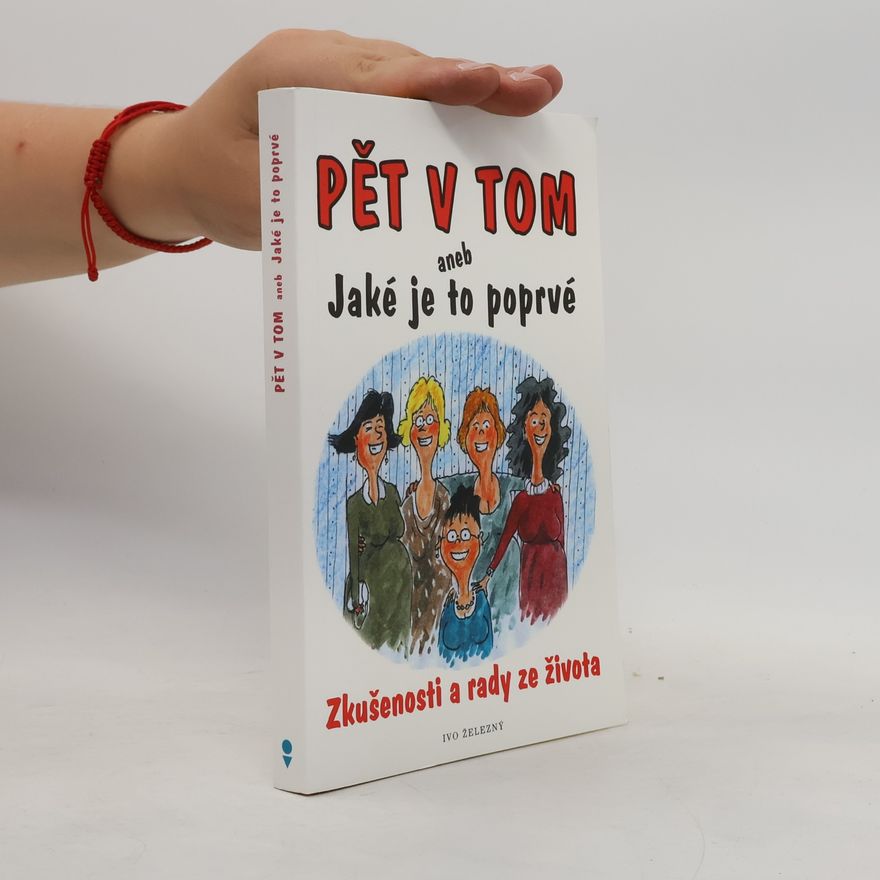 Sylva Kajdošová Pět v tom, aneb, Jaké je to poprvé