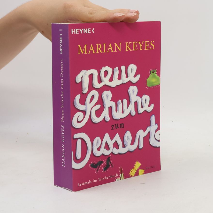 Marian Keyes Neue Schuhe zum Dessert