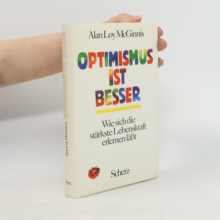 Alan Loy McGinnis Optimismus ist besser