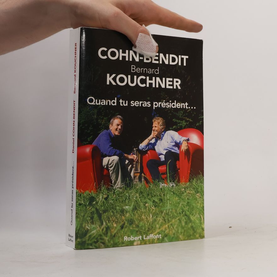 Bernard Kouchner Quand tu seras président