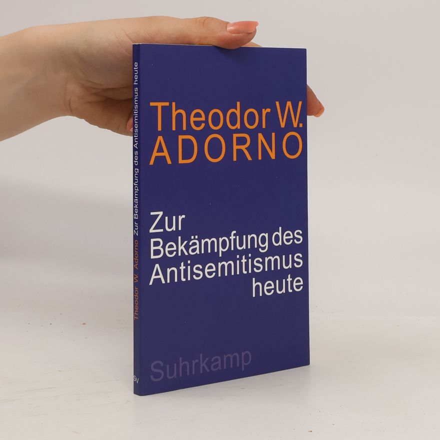 Theodor W. Adorno Zur Bekämpfung des Antisemitismus heute
