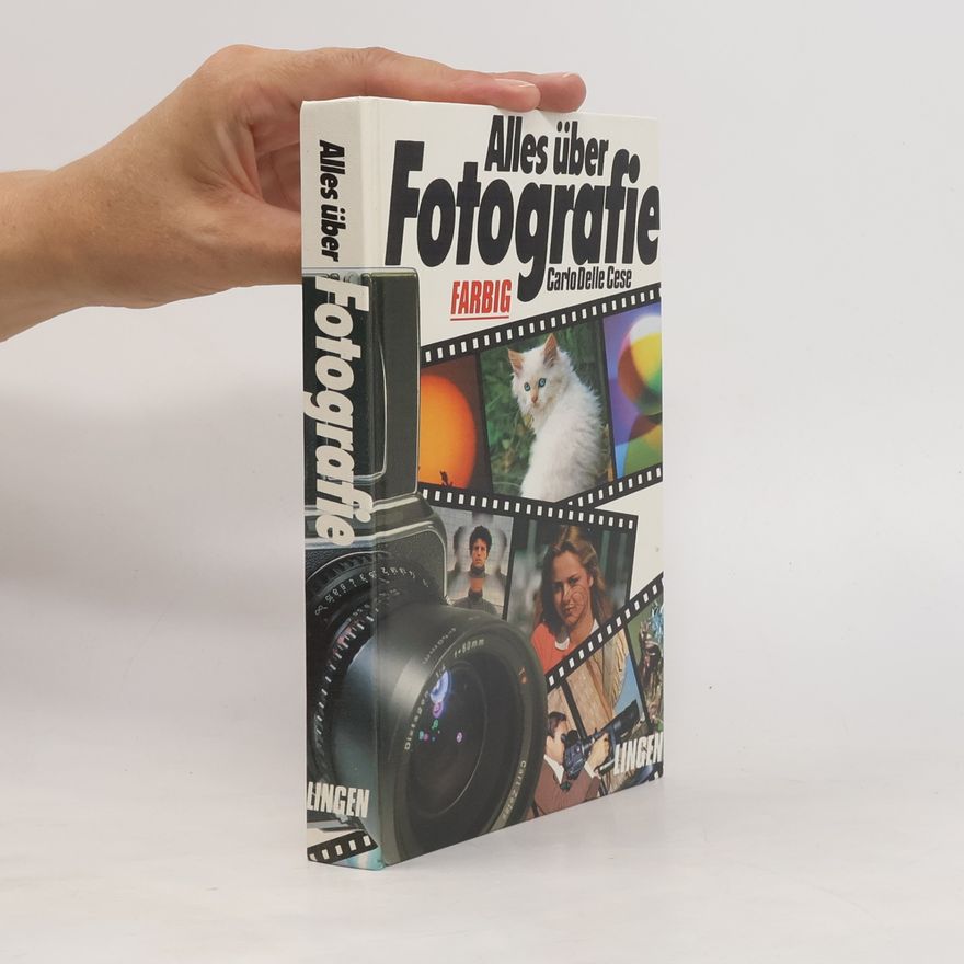 Carlo Delle Cese Alles über Fotografie. Farbig