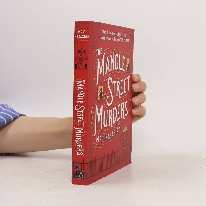 M. R. C. Kasasian The Mangle Street murders