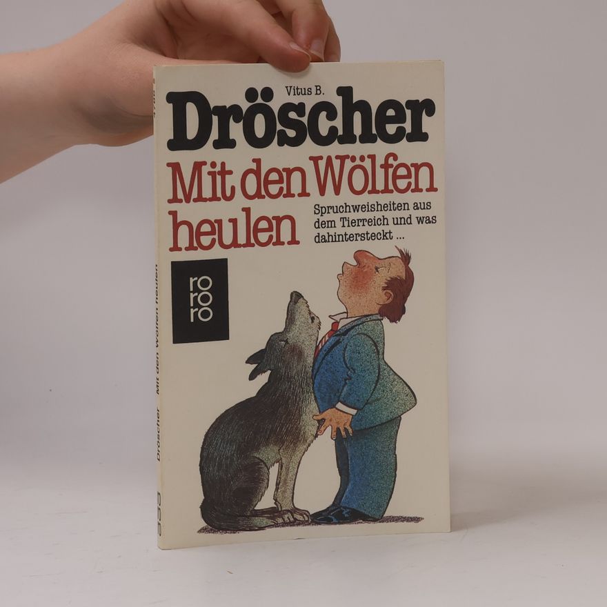 Vitus B. Dröscher Mit den Wölfen heulen
