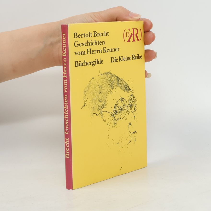 Bertolt Brecht Geschichten vom Herrn Keuner
