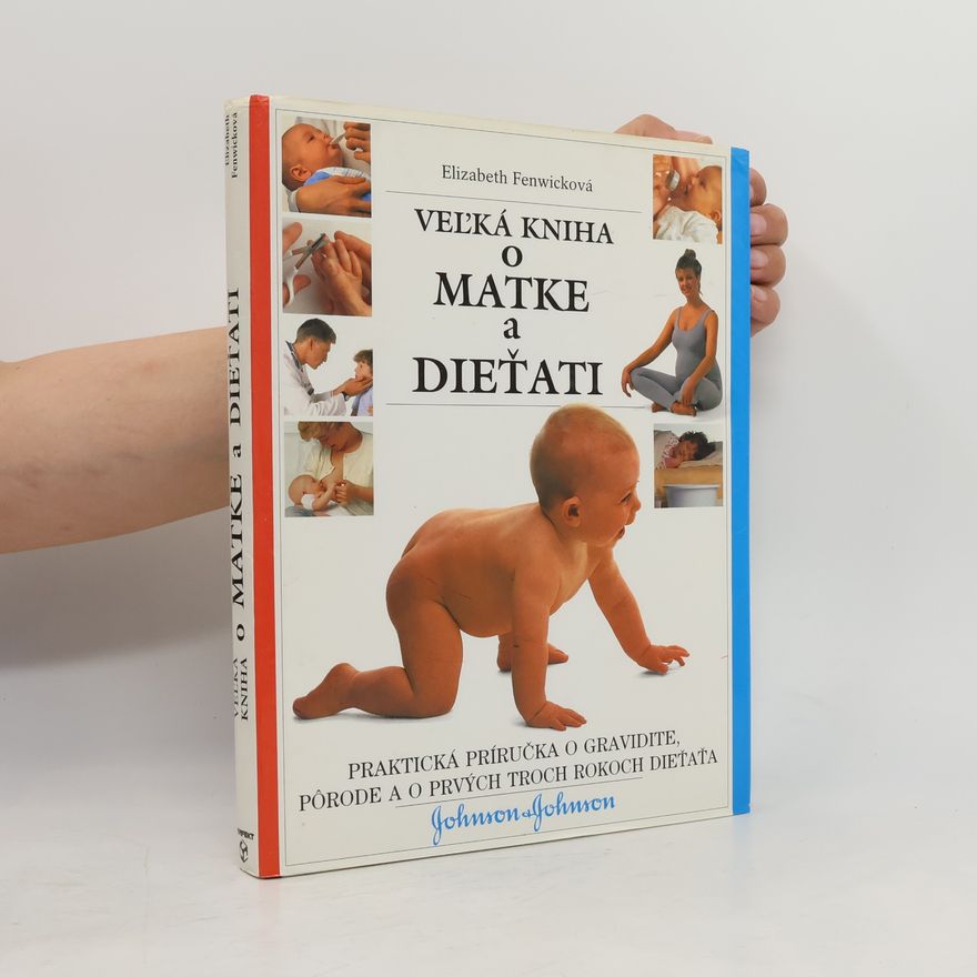 Elizabeth Fenwick Veľká kniha o matke a dieťati