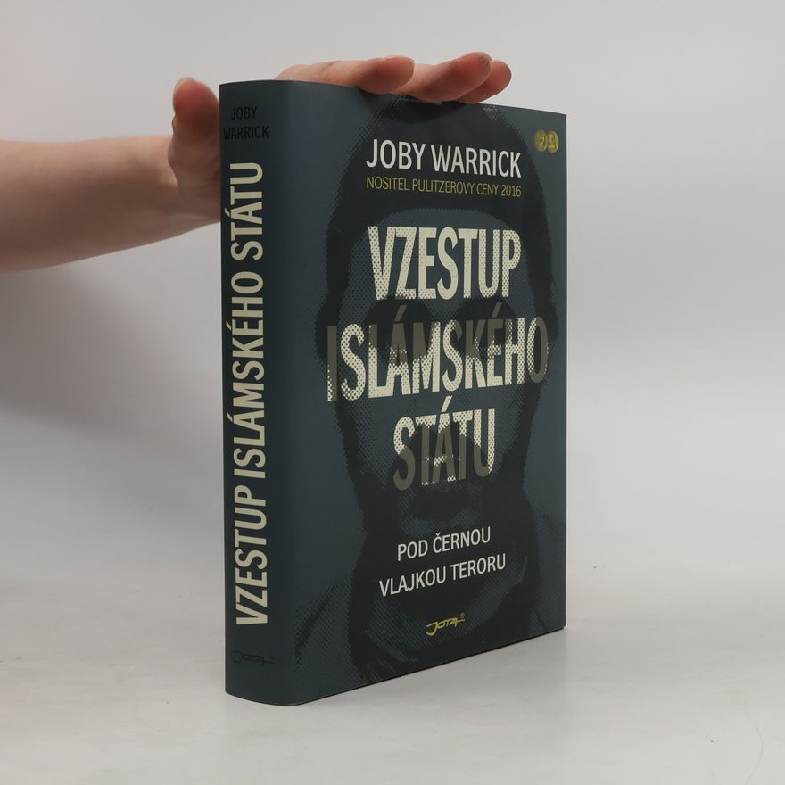 Joby Warrick Vzestup Islámského státu: Pod černou vlajkou teroru