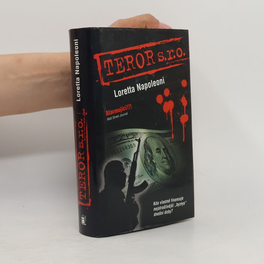 Loretta Napoleoni Teror s.r.o. : po stopách finančních zdrojů teroristických sítí