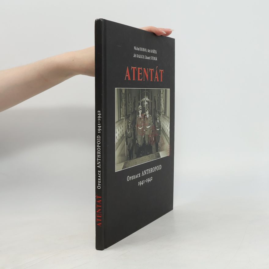 Michal Burian Atentát - Operace Anthropoid 1941 - 1942