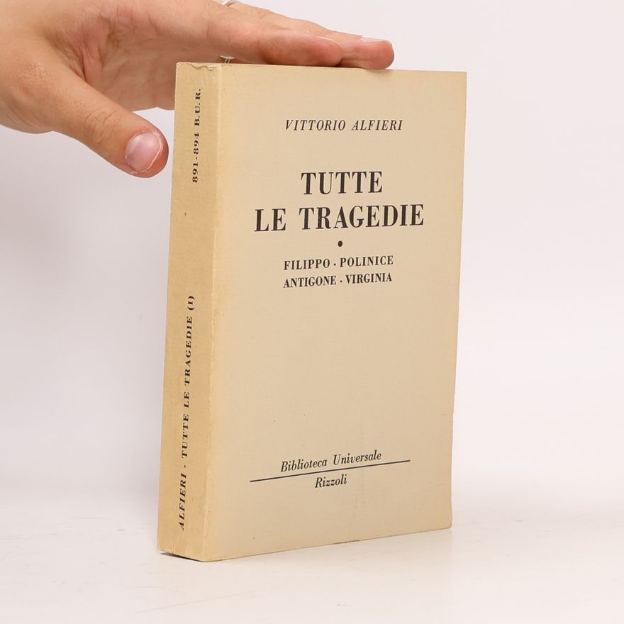 Vittorio Alfieri Tutte le Tragedie 1