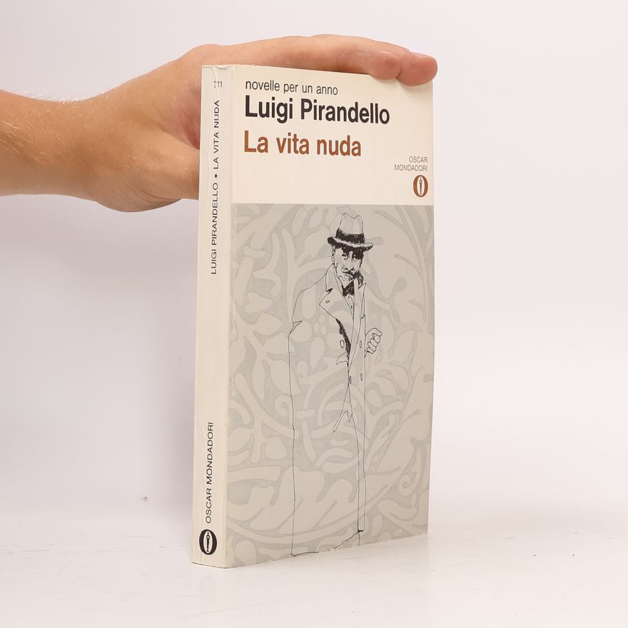 Luigi Pirandello La vita nuda