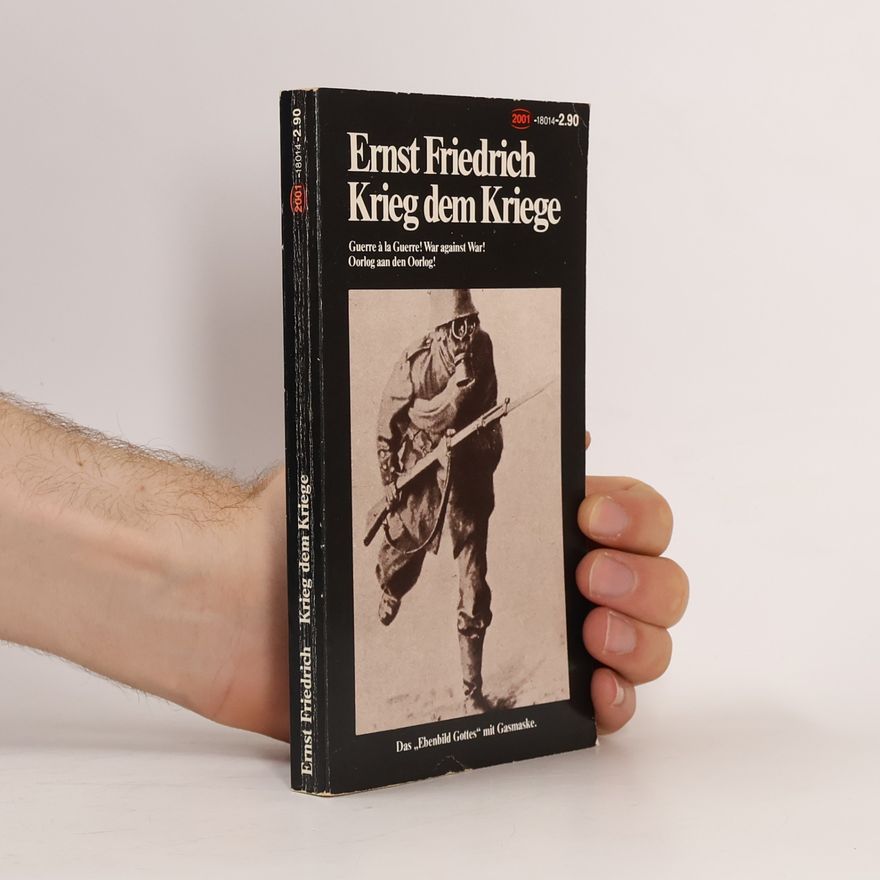 Ernst Friedrich  Krieg dem Kriege