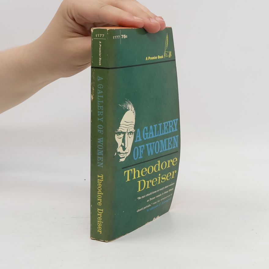 Theodore Dreiser A Gallery of Women