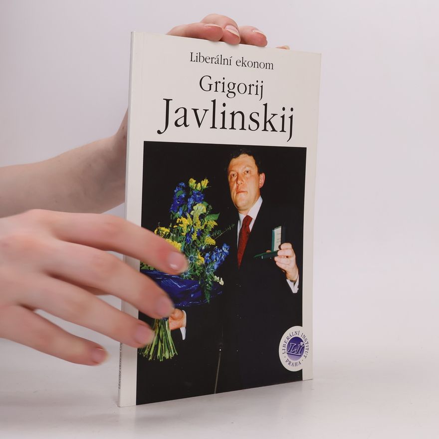 Kolektiv autorů Liberální ekonom Grigorij Javlinskij