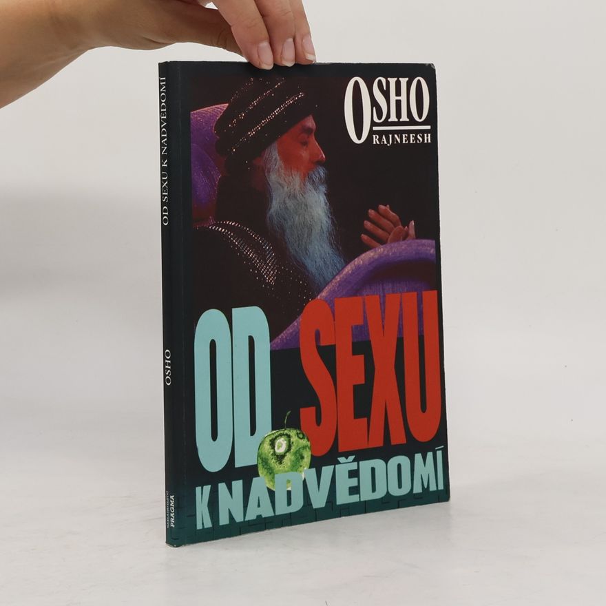 Osho Od sexu k nadvědomí