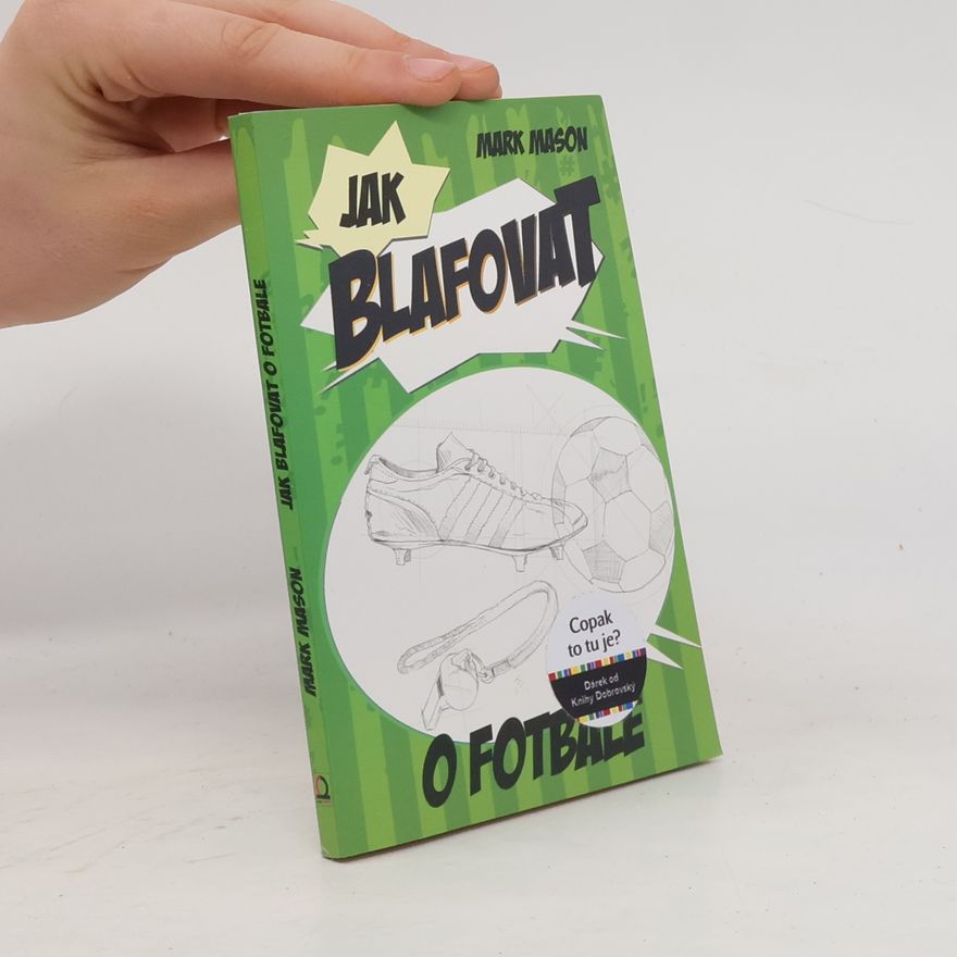 Mark Mason Jak blafovat o fotbale