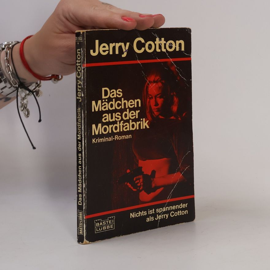 Jerry Cotton Das Mädchen aus der Mordfabrik