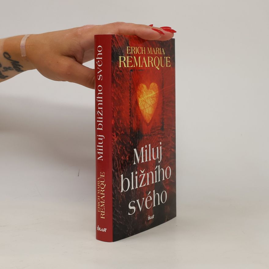 Erich Maria Remarque Miluj bližního svého