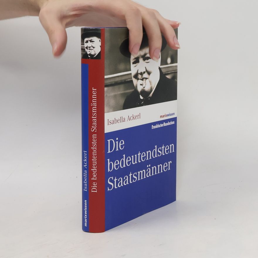 Isabella Ackerl Die bedeutendsten Staatsmänner