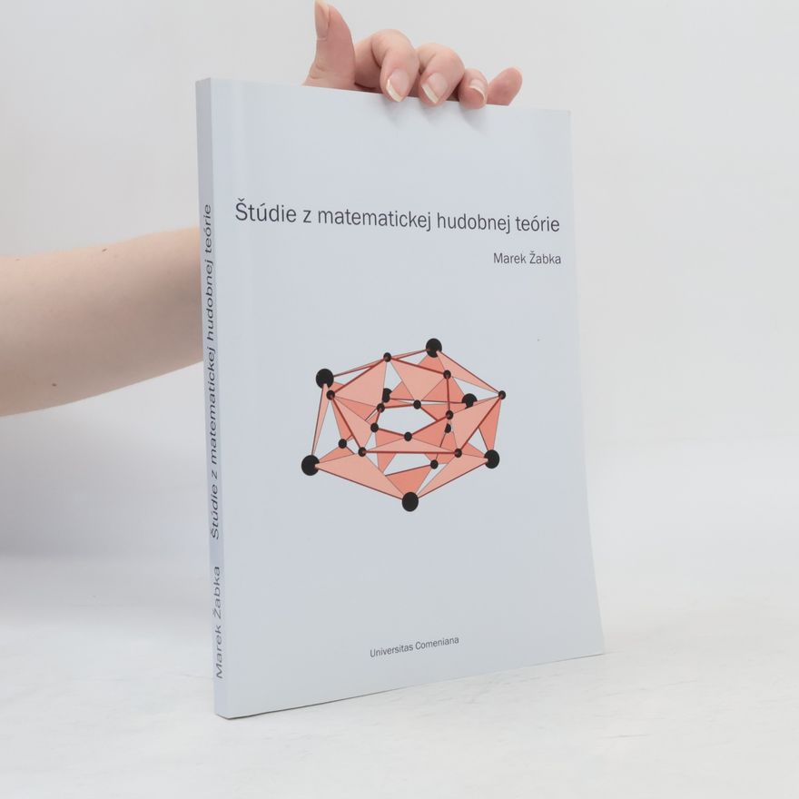 Marek Žabka Štúdie z matematickej hudobnej teórie