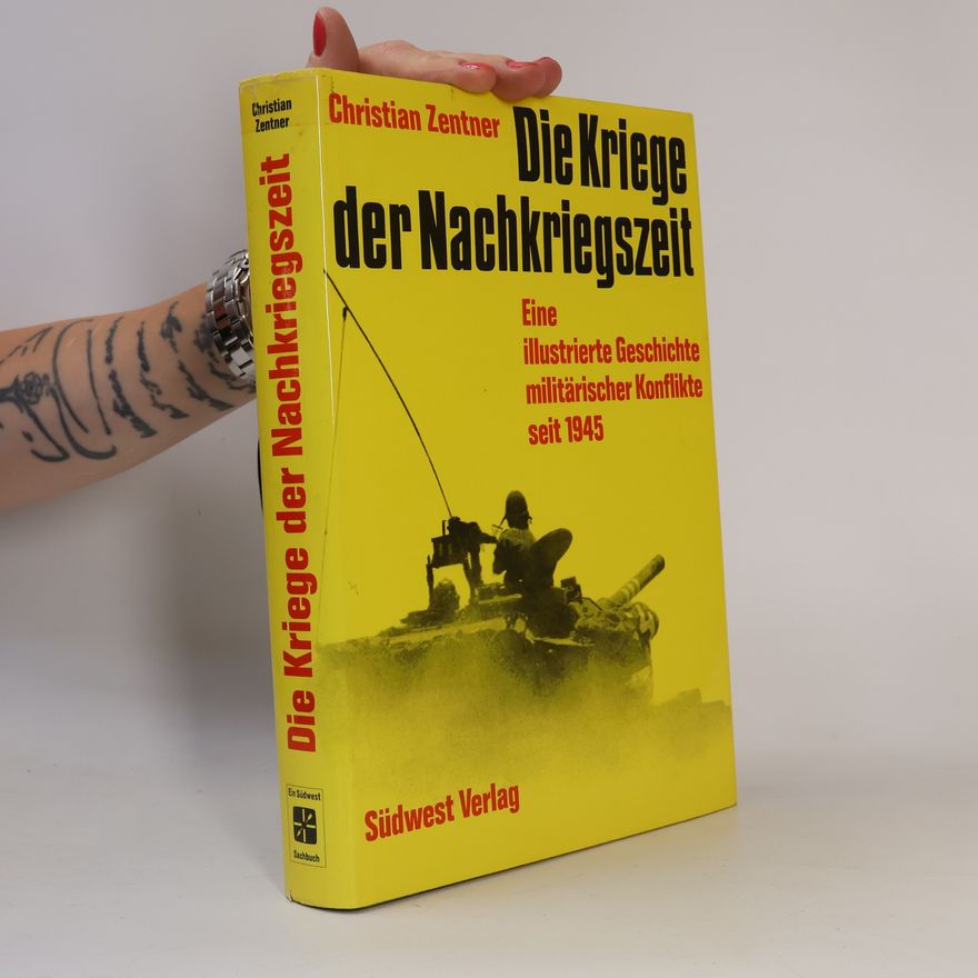 Christian Zentner Die Kriege der Nachkriegszeit