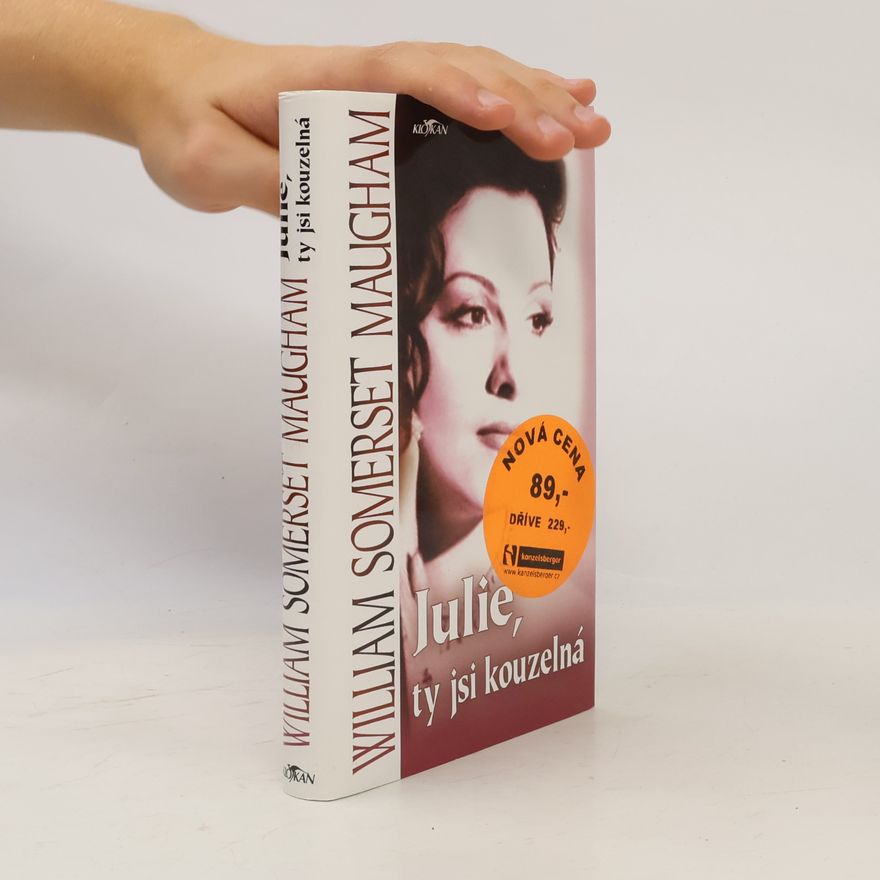 William Somerset Maugham Julie, ty jsi kouzelná