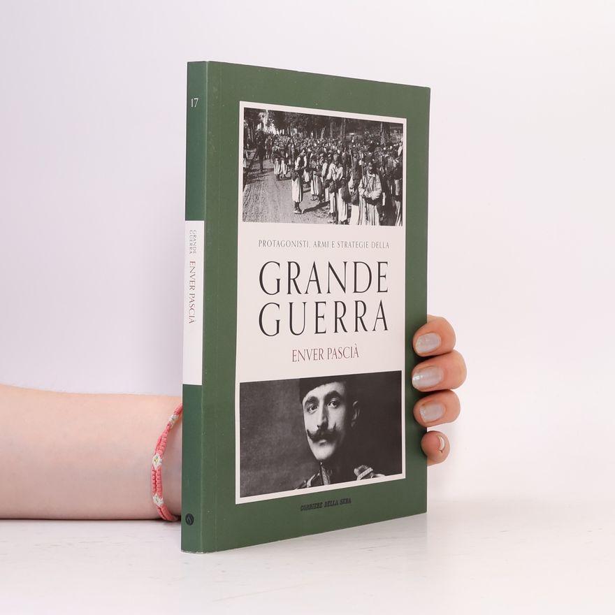 Various authors Grande guerra. Enver Pascia