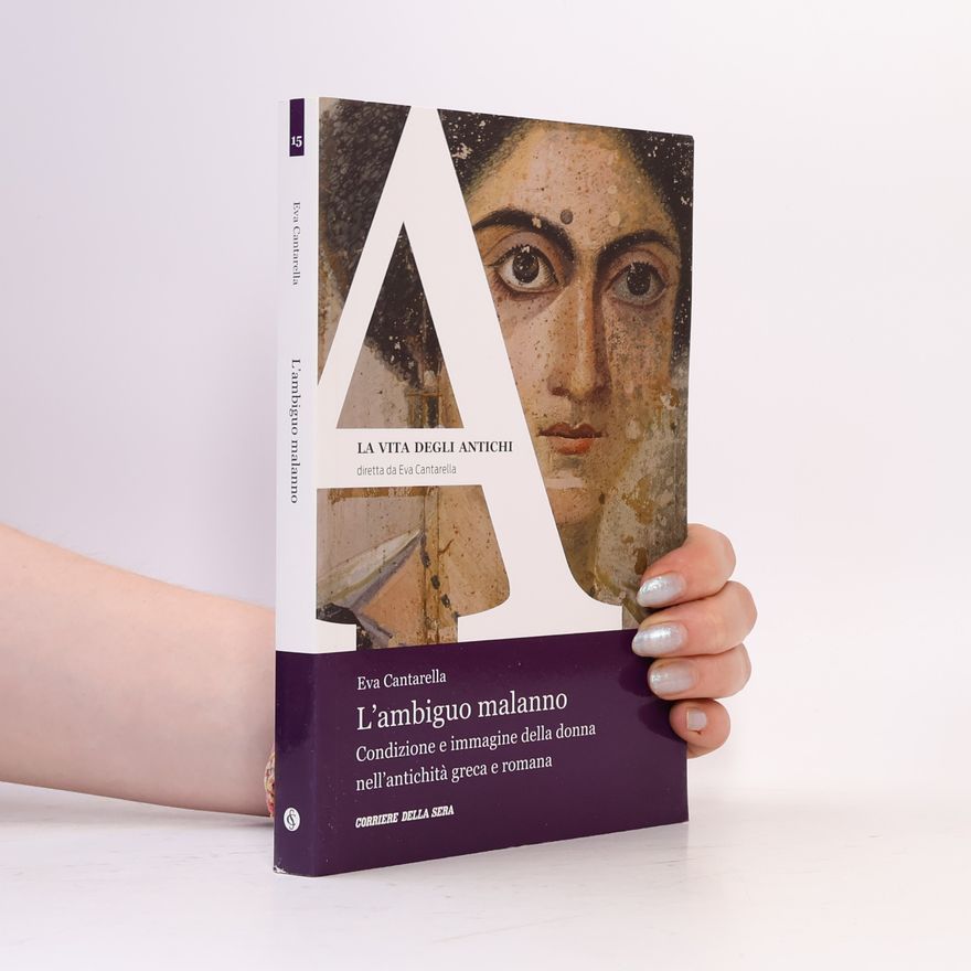 Eva Cantarella L'ambiguo malanno