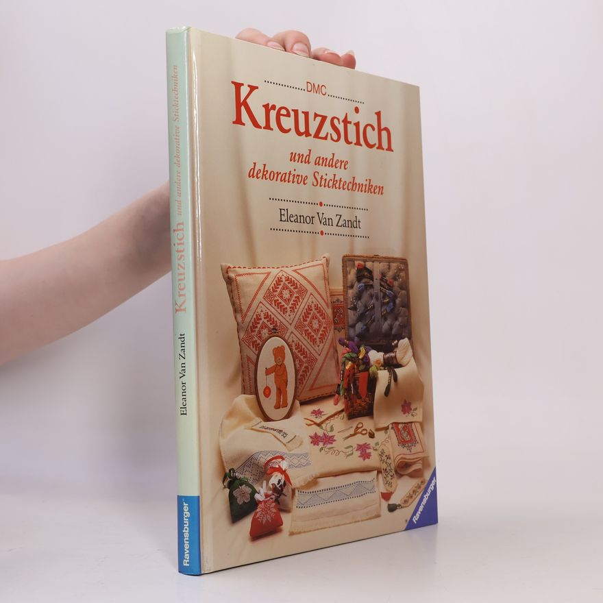 Eleanor Van Zandt DMC Kreuzstich und andere dekorative Sticktechniken