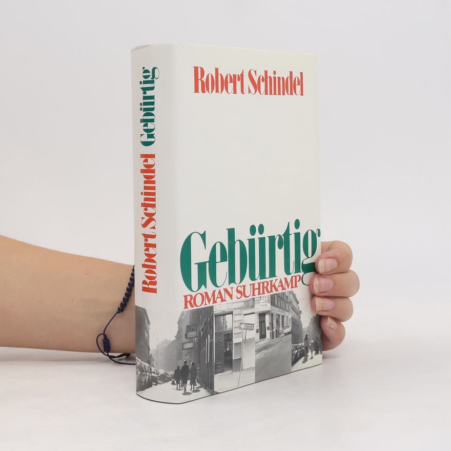 Robert Schindel Gebürtig