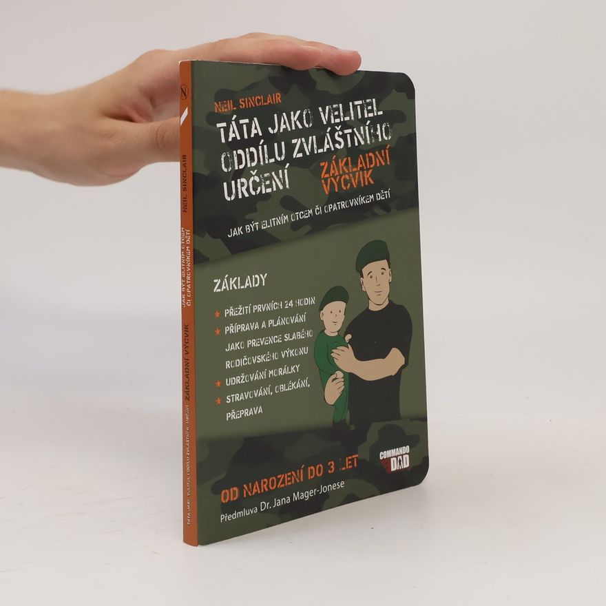 Neil Sinclair Táta jako velitel oddílu zvláštního určení : základní výcvik