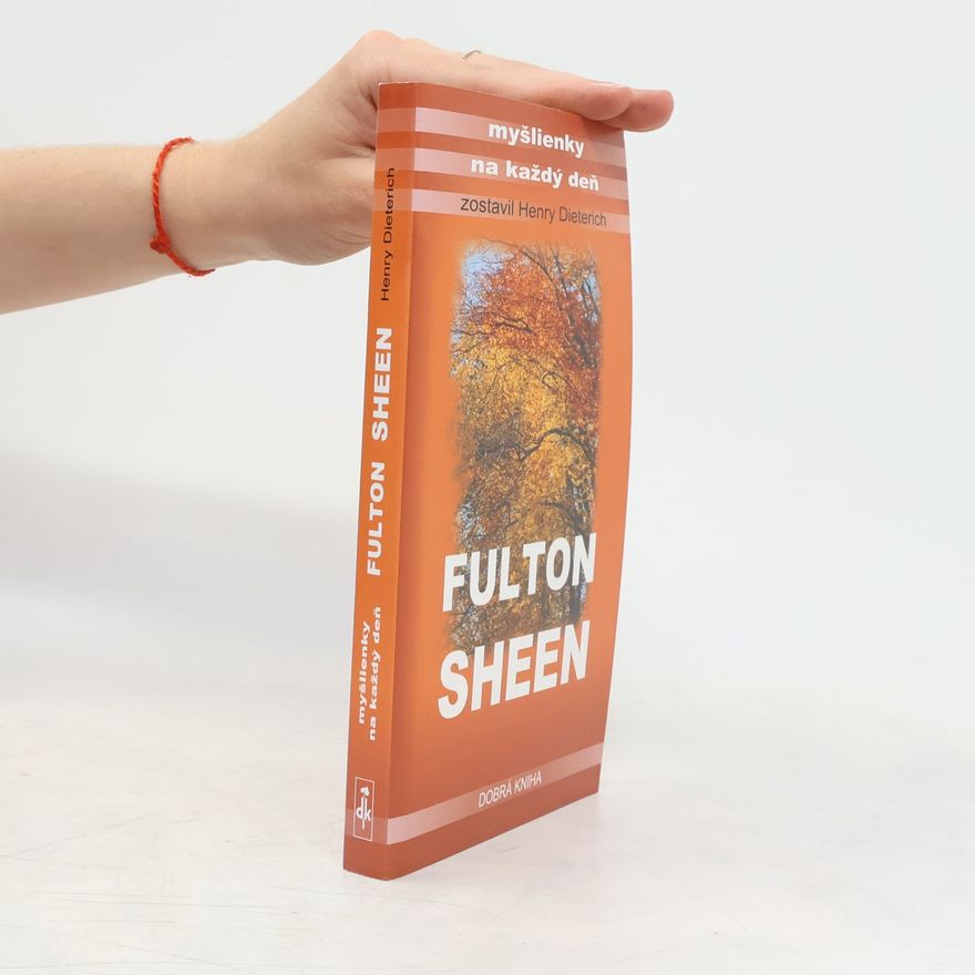 Henry Dieterich Myšlienky na každý deň Fulton Sheen