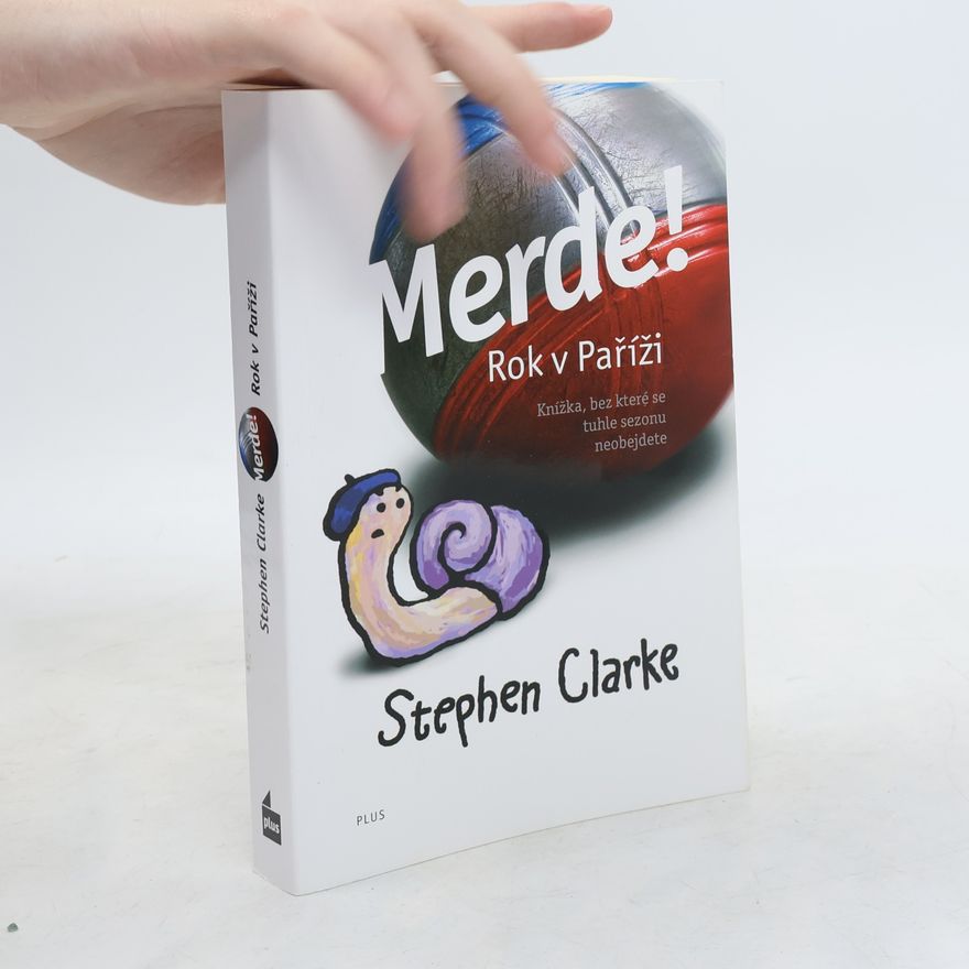 Stephen Clarke Merde! Rok v Paříži