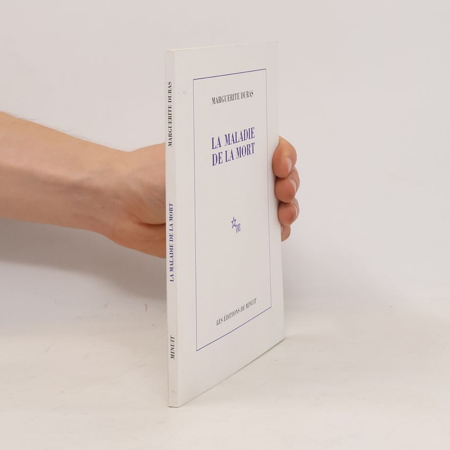 Marguerite Duras La maladie de la mort