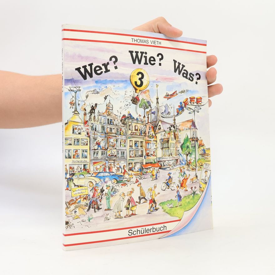 Thomas Vieth Wer? Wie? Was? 3 Schülerbuch Stufe 3