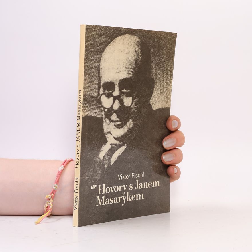 Viktor Fischl Hovory s Janem Masarykem