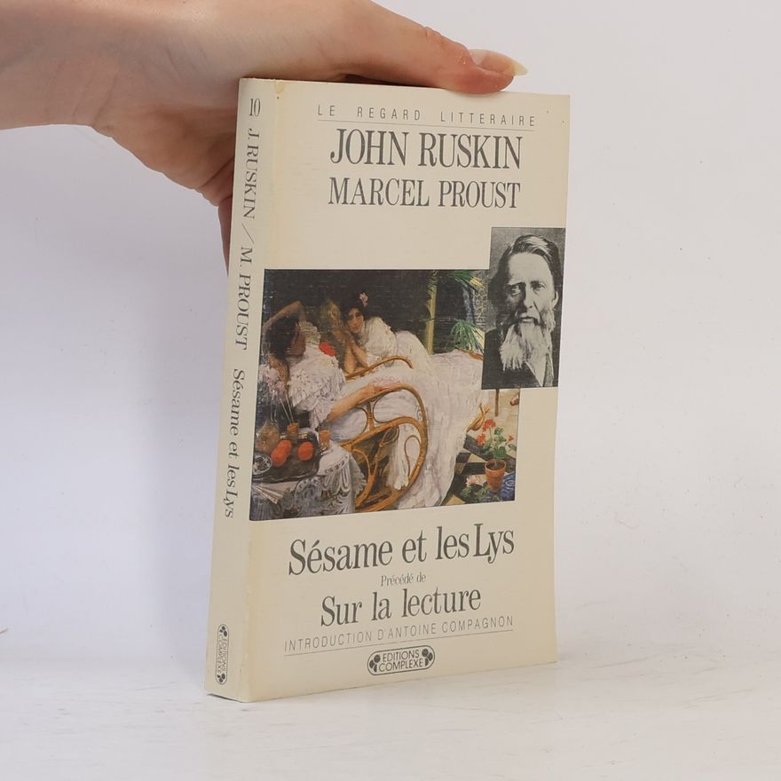 John Ruskin Sésame et les Lys
