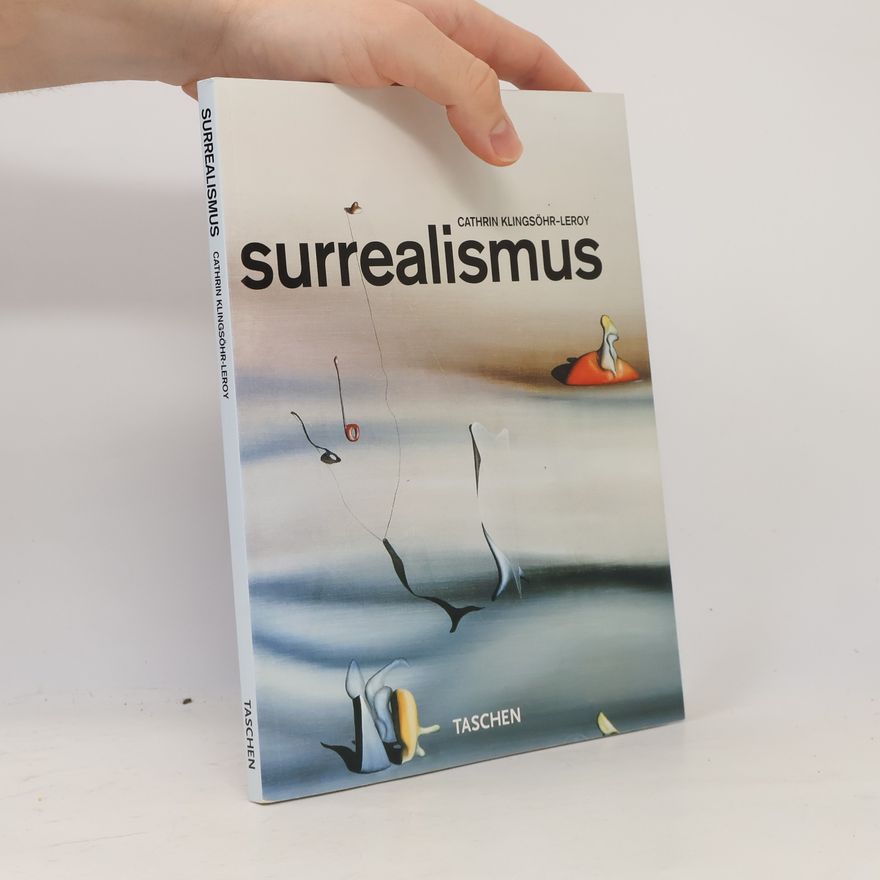 Cathrin Klingsöhr-Leroy Surrealismus