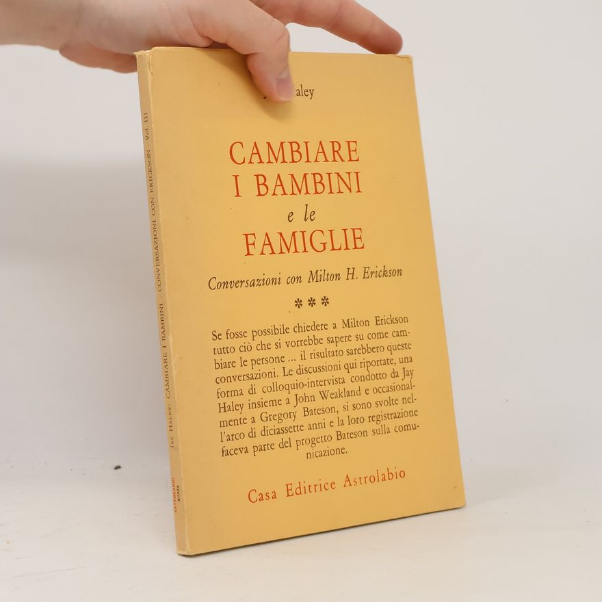 Jay Haley Cambiare i bambini e le famiglie