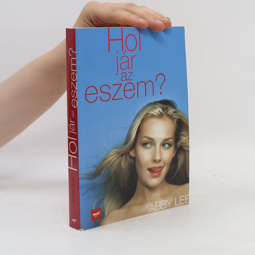 Abby Lee Hol jár az eszem?